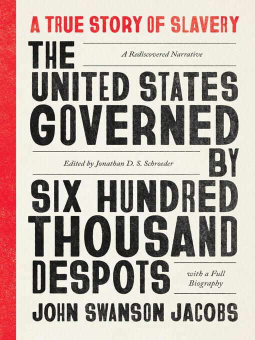 Title details for The United States Governed by Six Hundred Thousand Despots by John Swanson Jacobs - Available